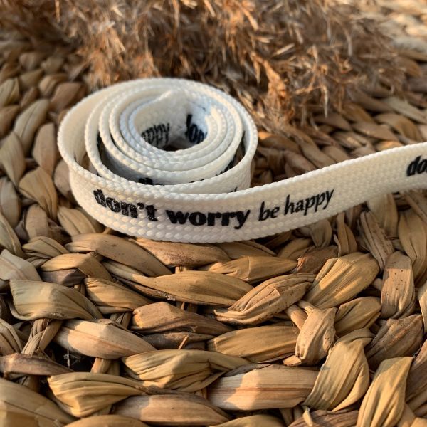 Bedruckte Kordel mit "dont worry be happy"