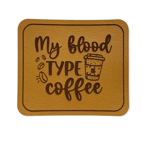 Kunstleder Patch My blood type coffee