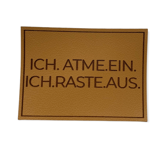 Kunstleder Patch ICH.ATME.EIN.ICH.RASTE.AUS.