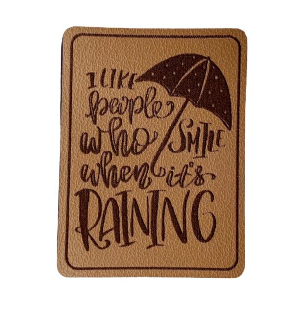 Kunstleder Patch mit I like people who smile when its raining