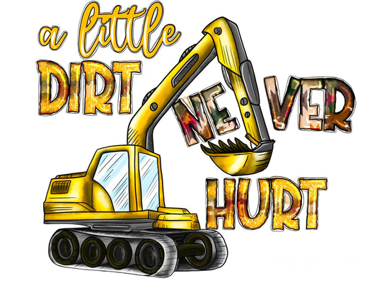 Bügelbild A Little Dirt Never Hurt