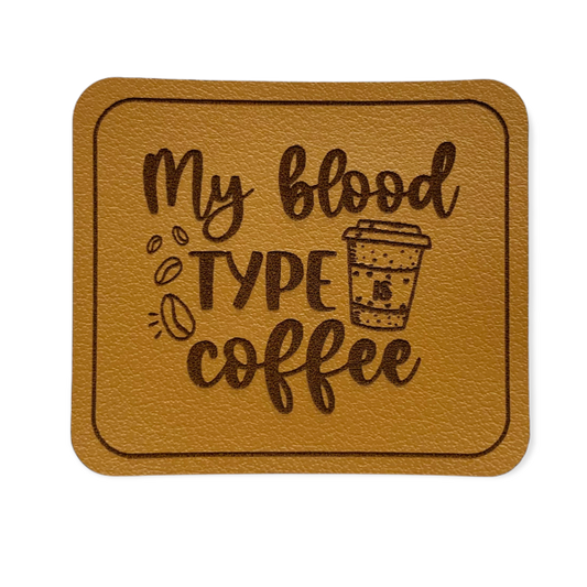 Kunstleder Patch My blood type coffee