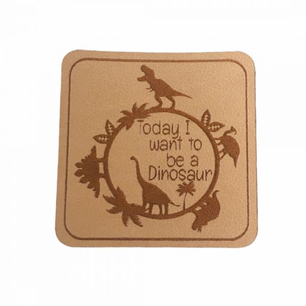 Kunstleder Patch mit I want to be a dinosaur