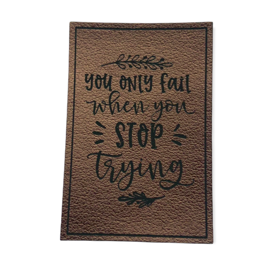 Kunstleder Patch You only fail when you stop trying
